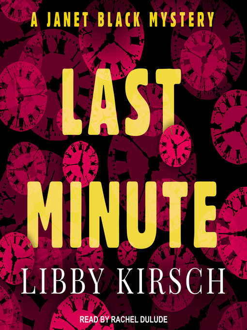 Title details for Last Minute by Libby Kirsch - Available